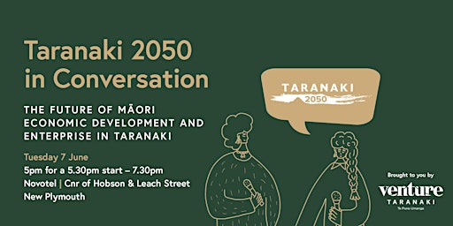 Taranaki 2050 in Conversation: Māori economic development and enterprise