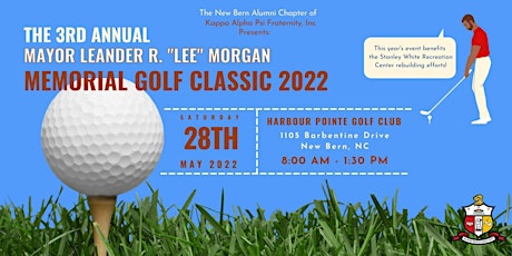 The 3rd Annual Leander R. "Lee" Morgan Memorial Golf Classic 2022! tickets
