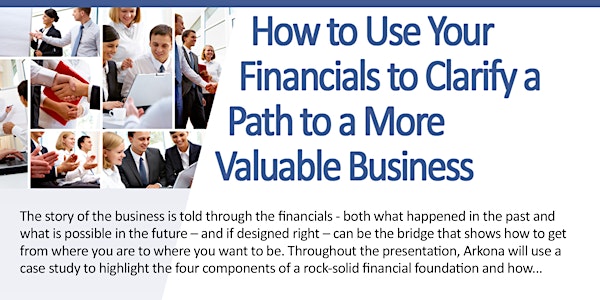 How to Use Your Financials to Clarify a Path to a More Valuable Business