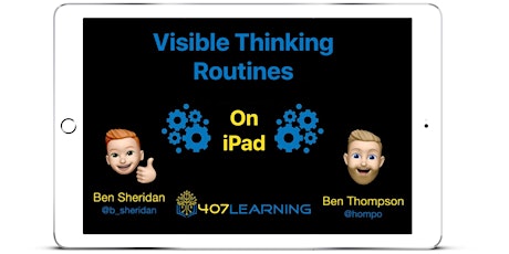Leveraging iPad for Visible Thinking Routines in the classroom tickets