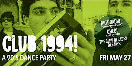 Club 1994 - A 90's Dance Party 5/27 @ Boardner's