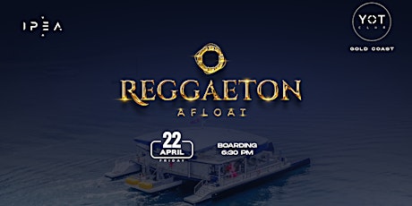 Reggaeton  Afloat - The Yot Club - Gold Coast