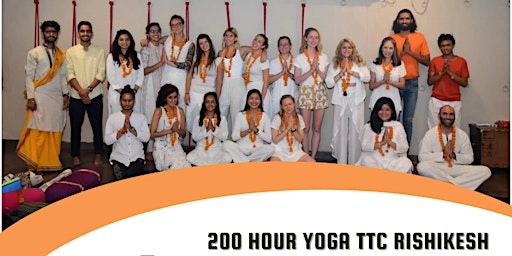 200 hour Yoga Teacher Training in Rishikesh,India - 2022