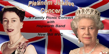 A Platinum Jubilee Picnic Concert with Hepworth Band & New Mill MVC tickets