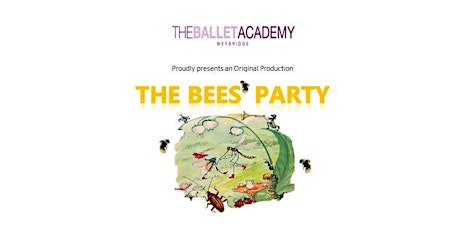 The Ballet Academy Weybridge's Show   'The Bees' Party' tickets