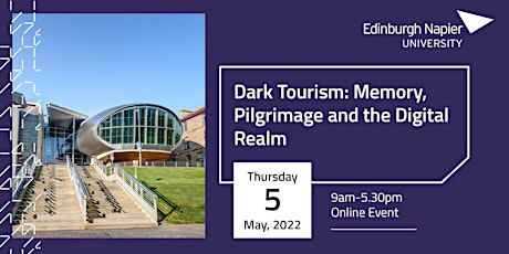 Dark Tourism: Memory, Pilgrimage and the Digital Realm