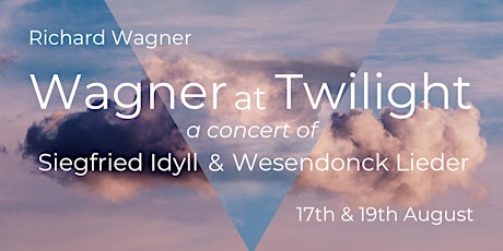 Wagner at Twilight - Waterperry Opera Festival 2022 tickets