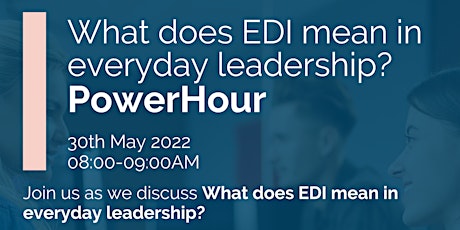 IHSCM POWER HOUR: What does EDI mean in everyday leadership? tickets