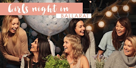Girls night in - BALLARAT primary image