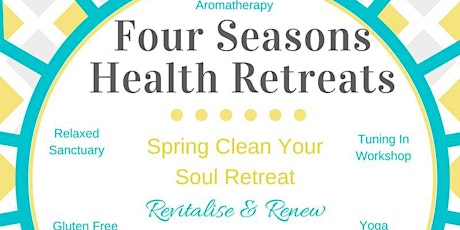 Four Seasons Health Retreat - Spring Clean Your Soul! primary image