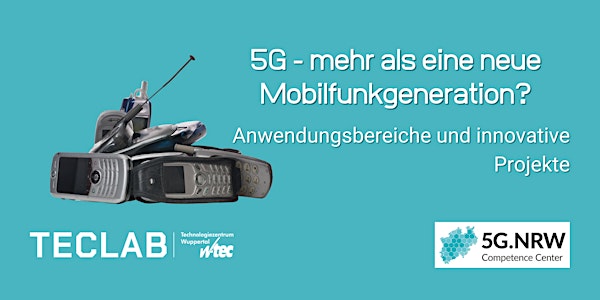 5G - mehr als eine neue Mobilfunkgeneration?