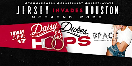 Daisy Dukes & Hoops | Jersey Invades Houston |@ Space Nightclub | June 17th tickets