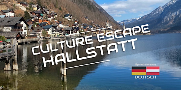 Culture Escape Hallstatt - (Sprachversion: Deutsch) -