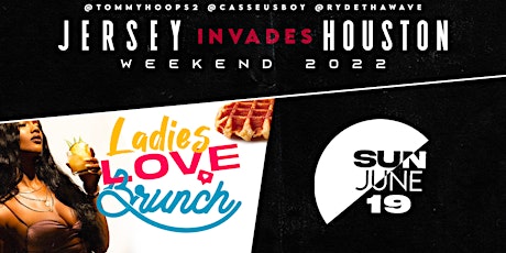 Ladies Love Brunch |Jersey Invades Houston|  Location TBA June 19th tickets