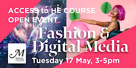 Access to HE Open Day - Creative Digital Media and Fashion tickets
