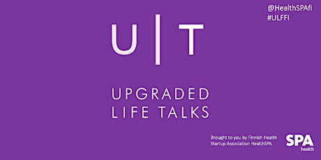 Upgraded Life TALKS vol. 3 | Big Deal: How Health & Wellbeing Startups Can Collaborate with Public Sector and Corporates? primary image