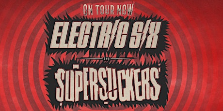 Supersuckers & Electric Six tickets