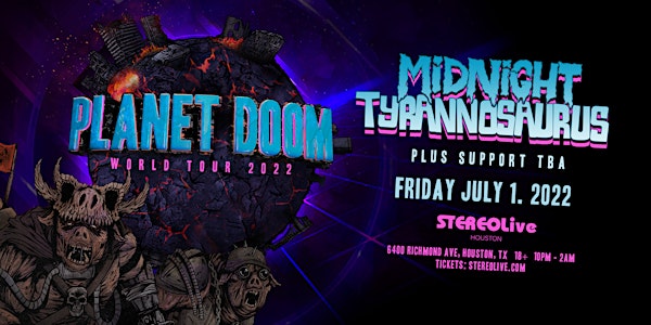 MIDNIGHT TYRANNOSAURUS "Planet Doom World Tour" - Stereo Live Houston