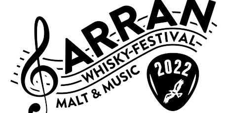 Arran Whisky Festival  - Malt and Music 2022 tickets
