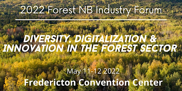 2022 ForestNB Diversity, Digitalization & Innovation in the Forest Sector