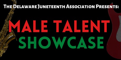 Delaware Juneteenth Male Talent Showcase tickets