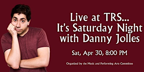 Live from TRS... It's Saturday Night with Danny Jolles