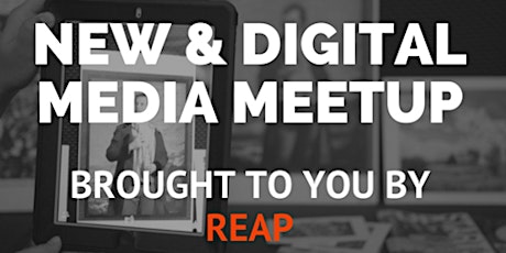 REAP: Digital & New Media Meetup AR Edition primary image