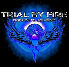 Journey Tribute Trial by Fire band tickets