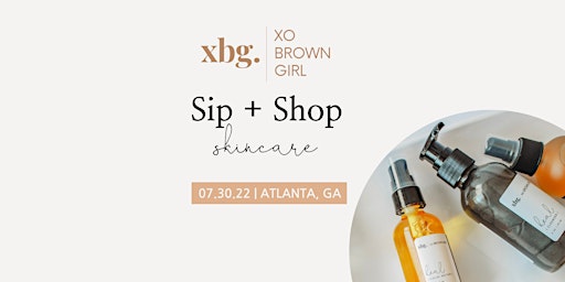 xo Brown Girl Sip + Shop