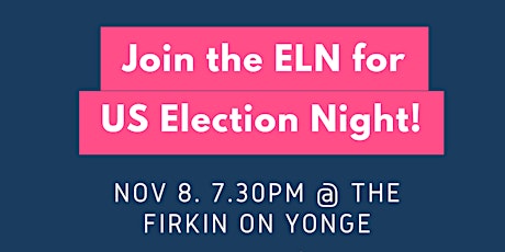 U.S Election Night with the ELN! primary image
