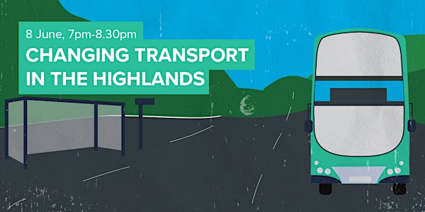Changing Transport in the Highlands