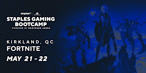 Staples Gaming Bootcamp - Kirkland, QC - Fortnite
