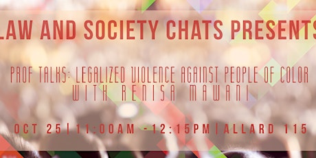 ProfTalks: Legalized Violence Against People of Color with Renisa Mawani primary image