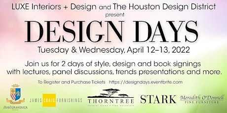 DESIGN DAYS:  Tuesday, April 12  -  Wednesday, April 13