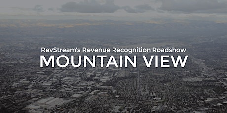 Revenue Recognition Breakfast Roundtable | RevStream Roadshow: Mountain View primary image