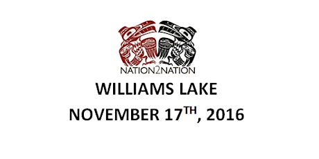 Williams Lake Nation2Nation Forum primary image