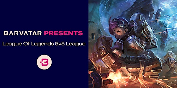 League of Legends 5v5 League @ Barvatar | April