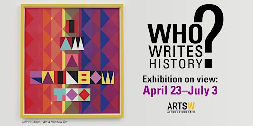 "Who Writes History?" an exhibition