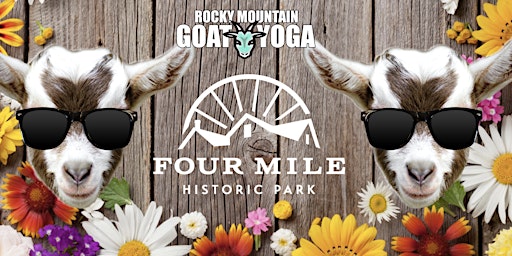 Goat Yoga - May 22nd (FOUR MILE HISTORIC PARK)