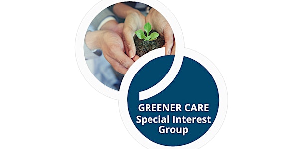 IHSCM Greener Care Special Interest Group Meeting
