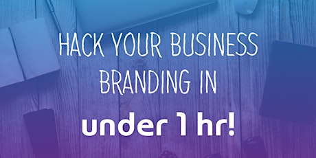 'Hack' your brand in under 1 hr! primary image