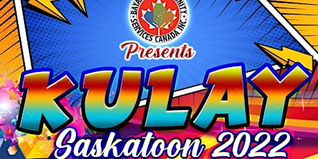 Kulay Saskatoon 2022 tickets