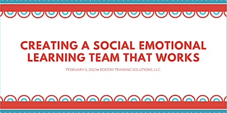 Creating a Social Emotional Learning Team That Works