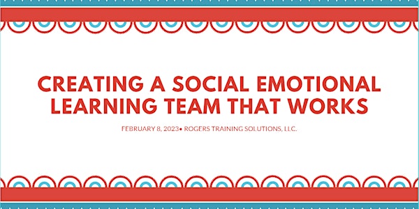 Creating a Social Emotional Learning Team That Works