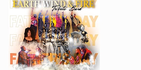 The Earth, Wind and Fire Tribute Band Presents A FATHER'S DAY CELEBRATION tickets