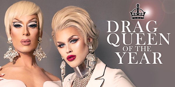 DRAG QUEEN OF THE YEAR Pageant Competition Award Contest Competition 2022