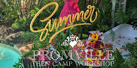 Summer Teen Camp Workshop: Business • Entrepreneurship • Beauty • Beyond