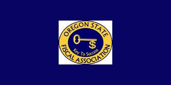 Oregon State Fiscal Association Annual Conference 2022