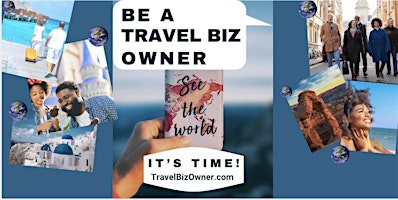Join Us to See Why It’s Time to Own a Travel Biz in Atlanta!