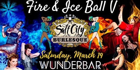 Salt City Burlesque Presents: Fire & Ice Ball 5
